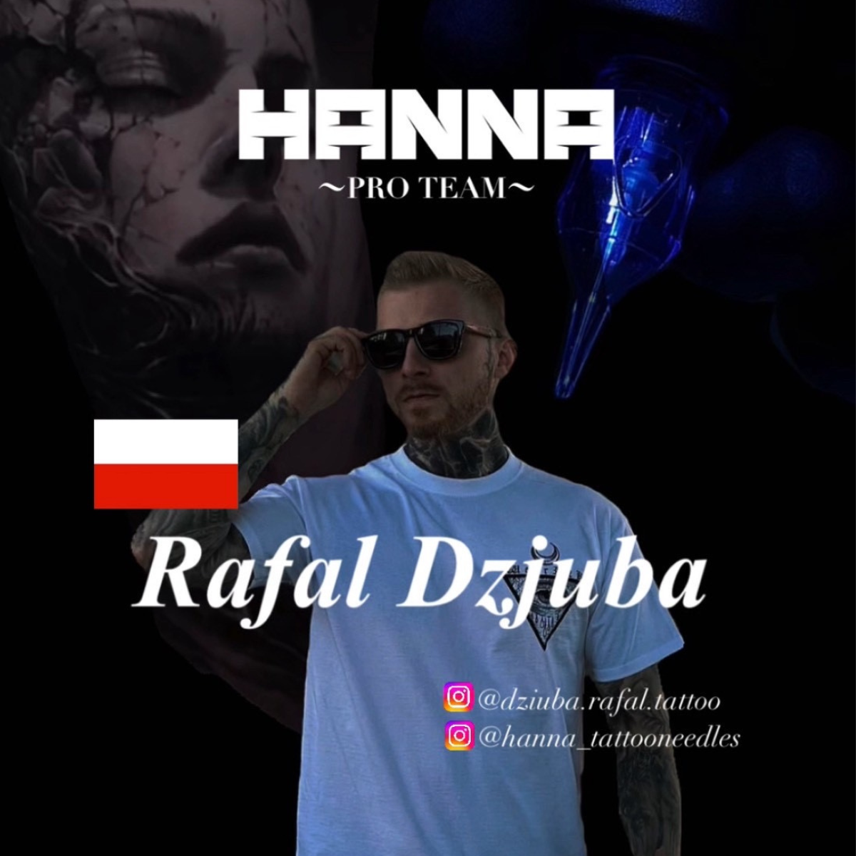 Rafal Dzjuba タトゥーアーティスト HANNA TATTOO NEEDLES プロチーム ポーランド